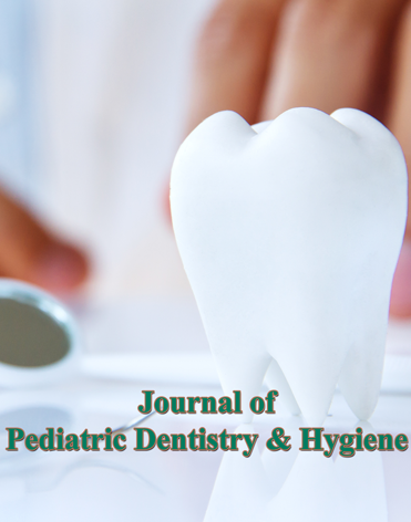 Journal of Pediatric Dentistry & Hygiene