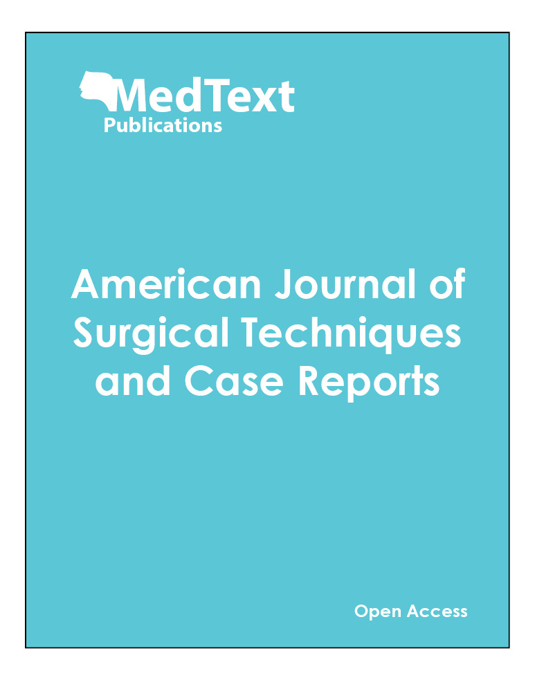 American Journal of Surgical Techniques and Case Reports